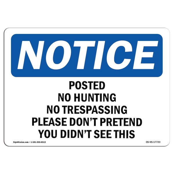 OSHA Sign, 18" H, 24" W, Rigid Plastic, Posted No Hunting No Trespassing Please Sign, Landscape